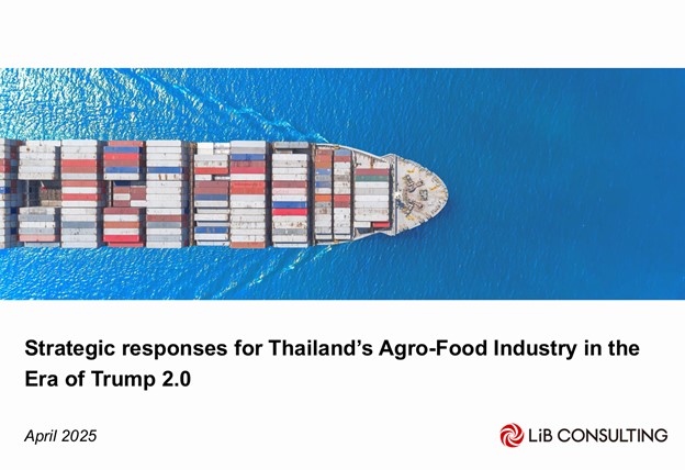 Strategic responses for Thailand’s Agro-Food Industry in the Era of Trump 2.0